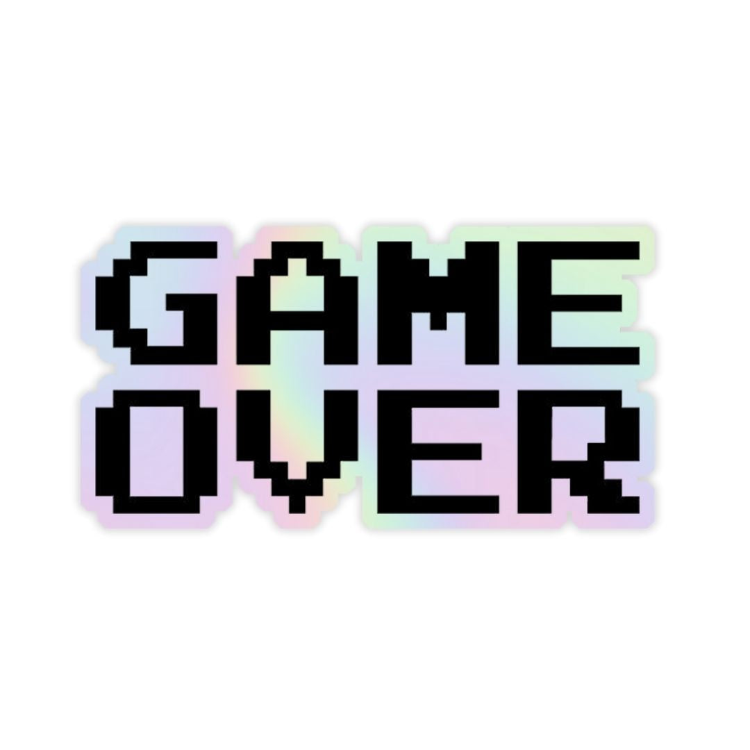 Game Over  Holographic Sticker