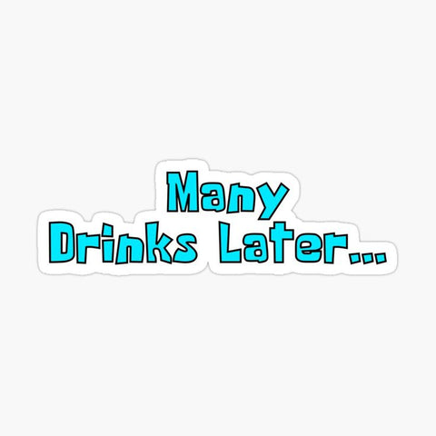 Many drinks later... sticker