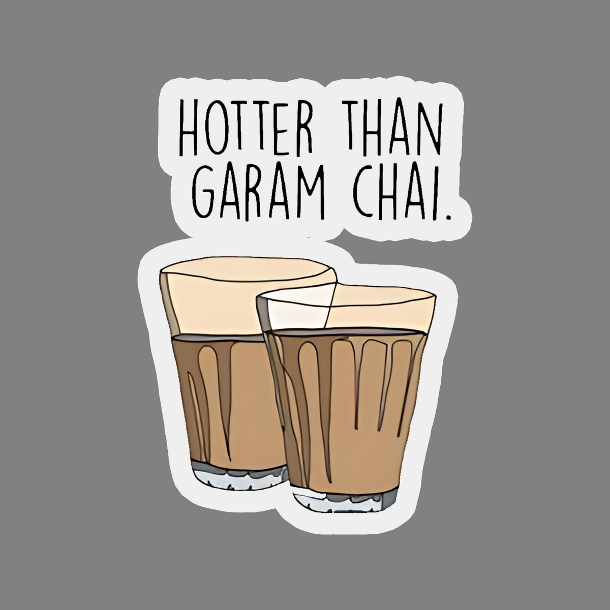 hotter  than garam chai sticker