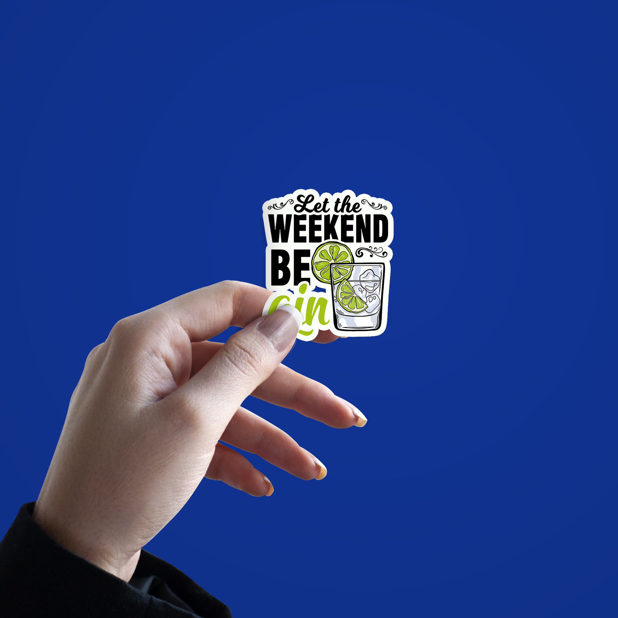 Let the weekend be gin sticker