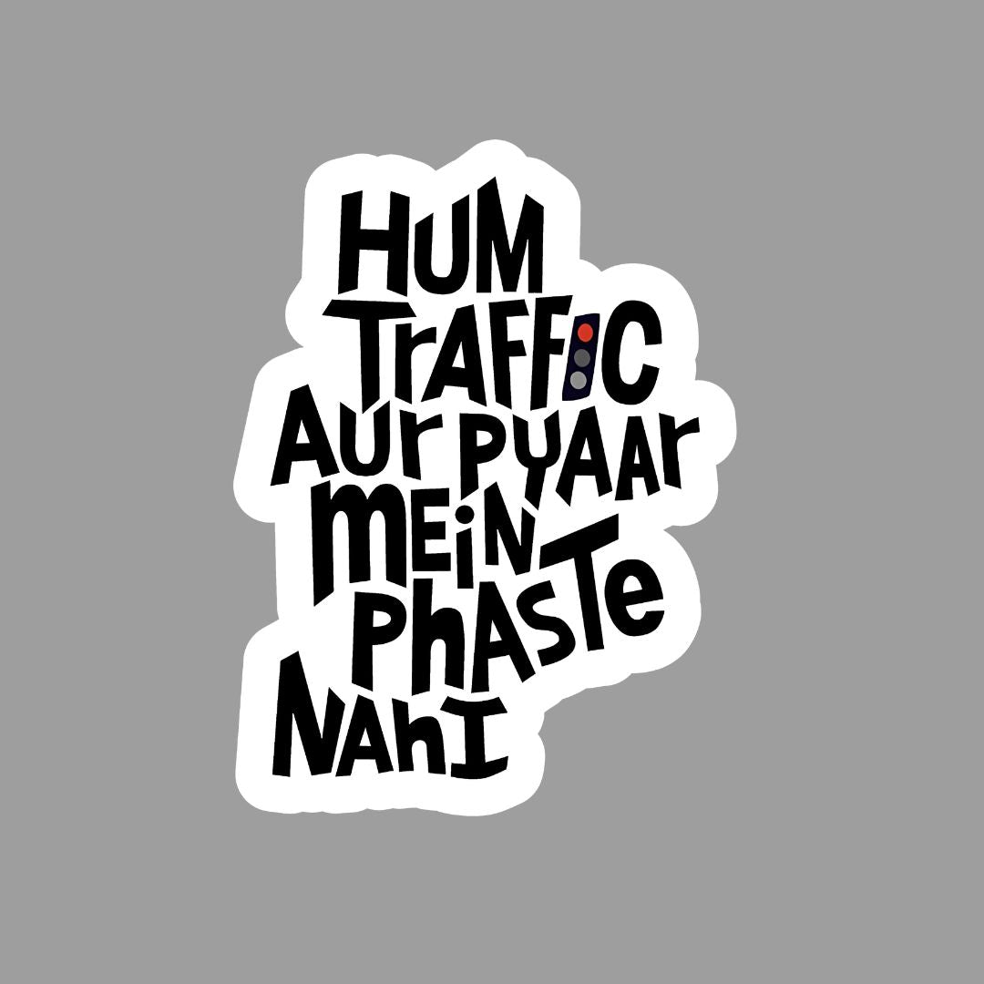 Hum traffic aur Pyaar mein Phaste Nahi Sticker