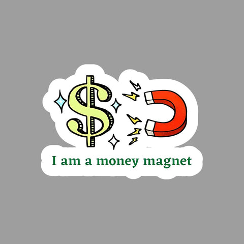 I am Money Magnet Sticker