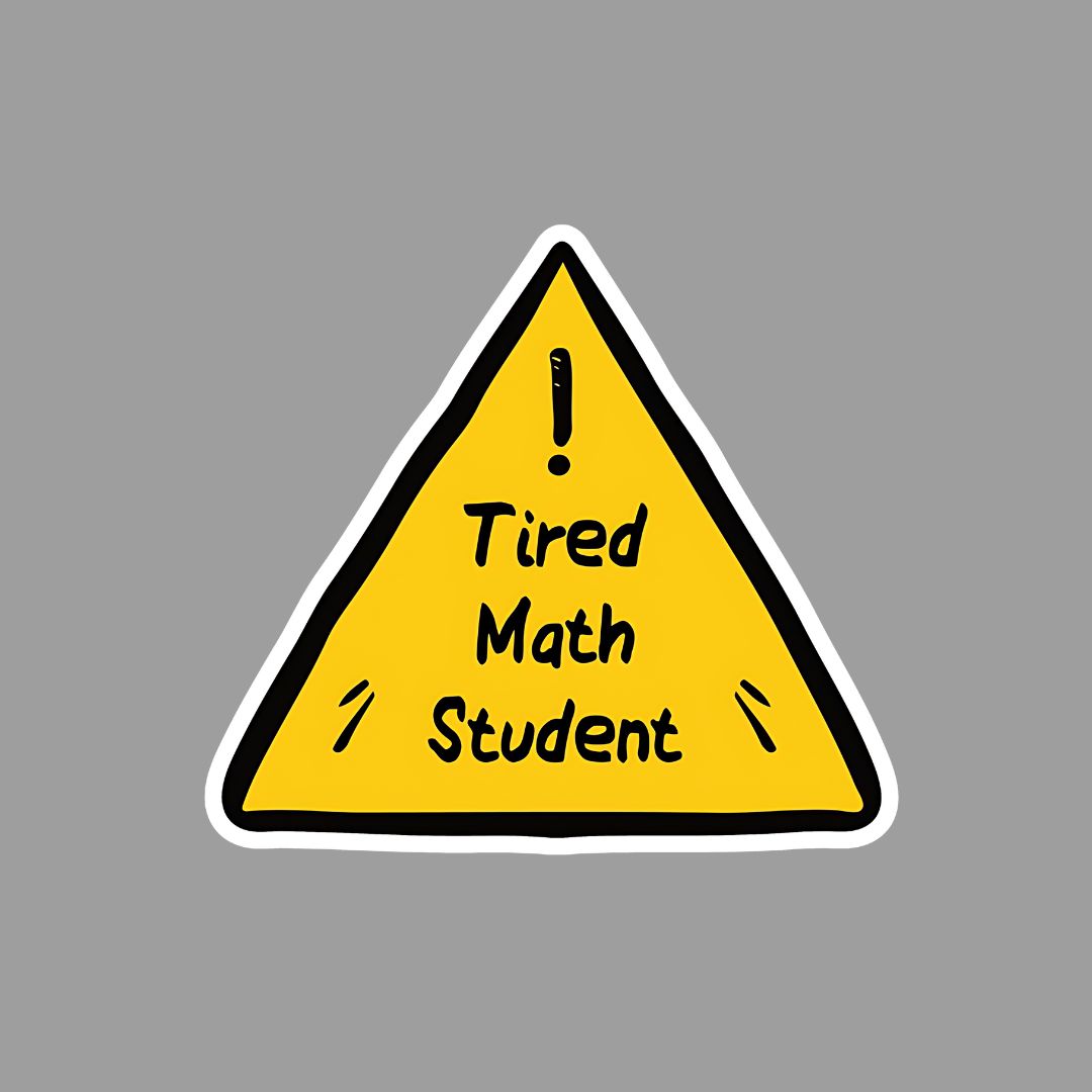 Tired math studentc Sticker