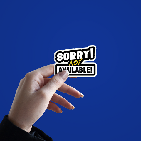 Sorry Not Available Sticker