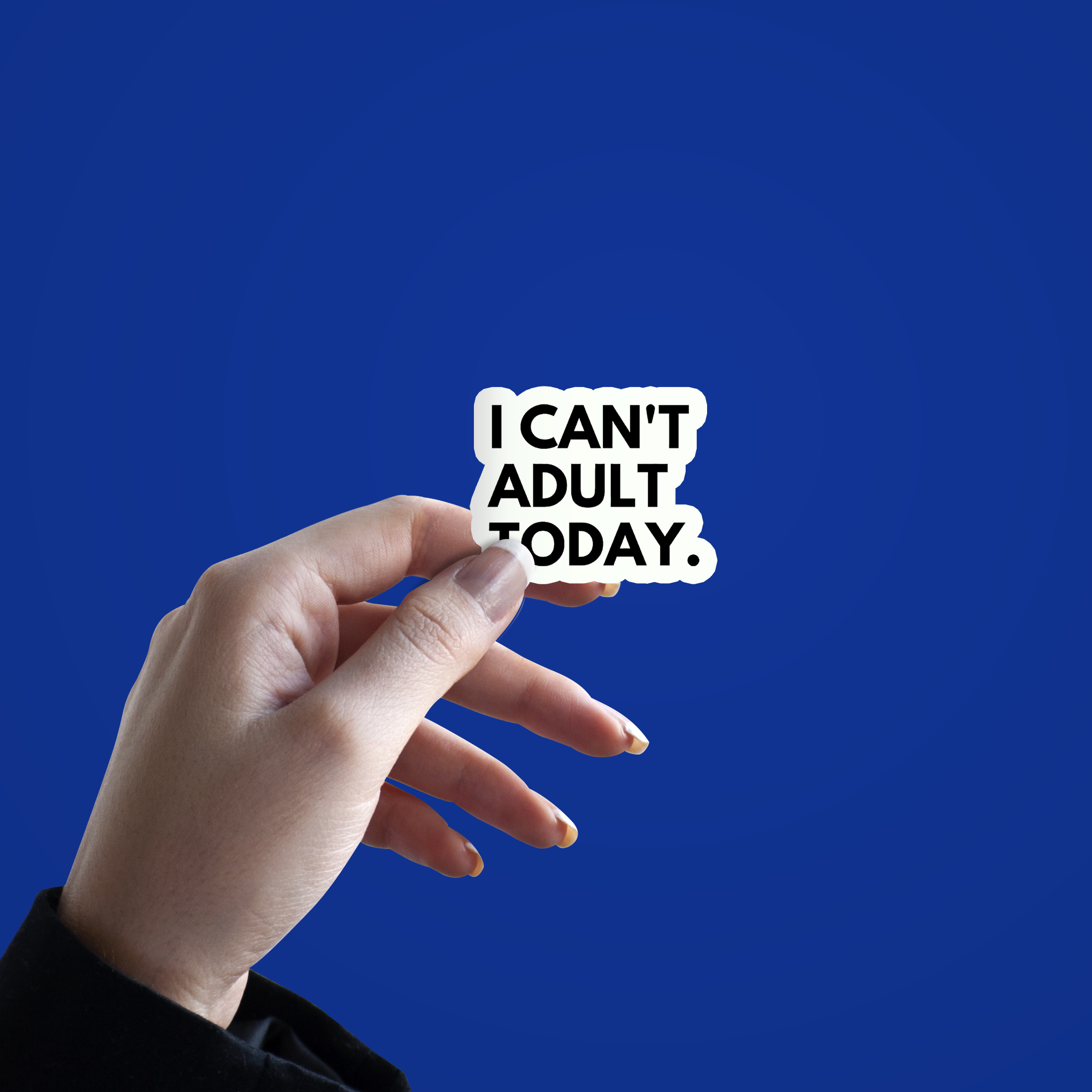 I can't Adult today Sticker