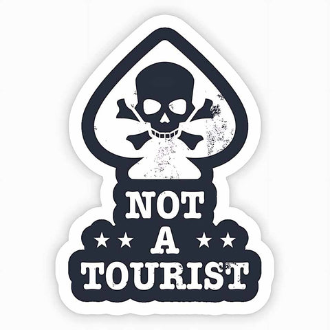 Not A Tourist Sticker