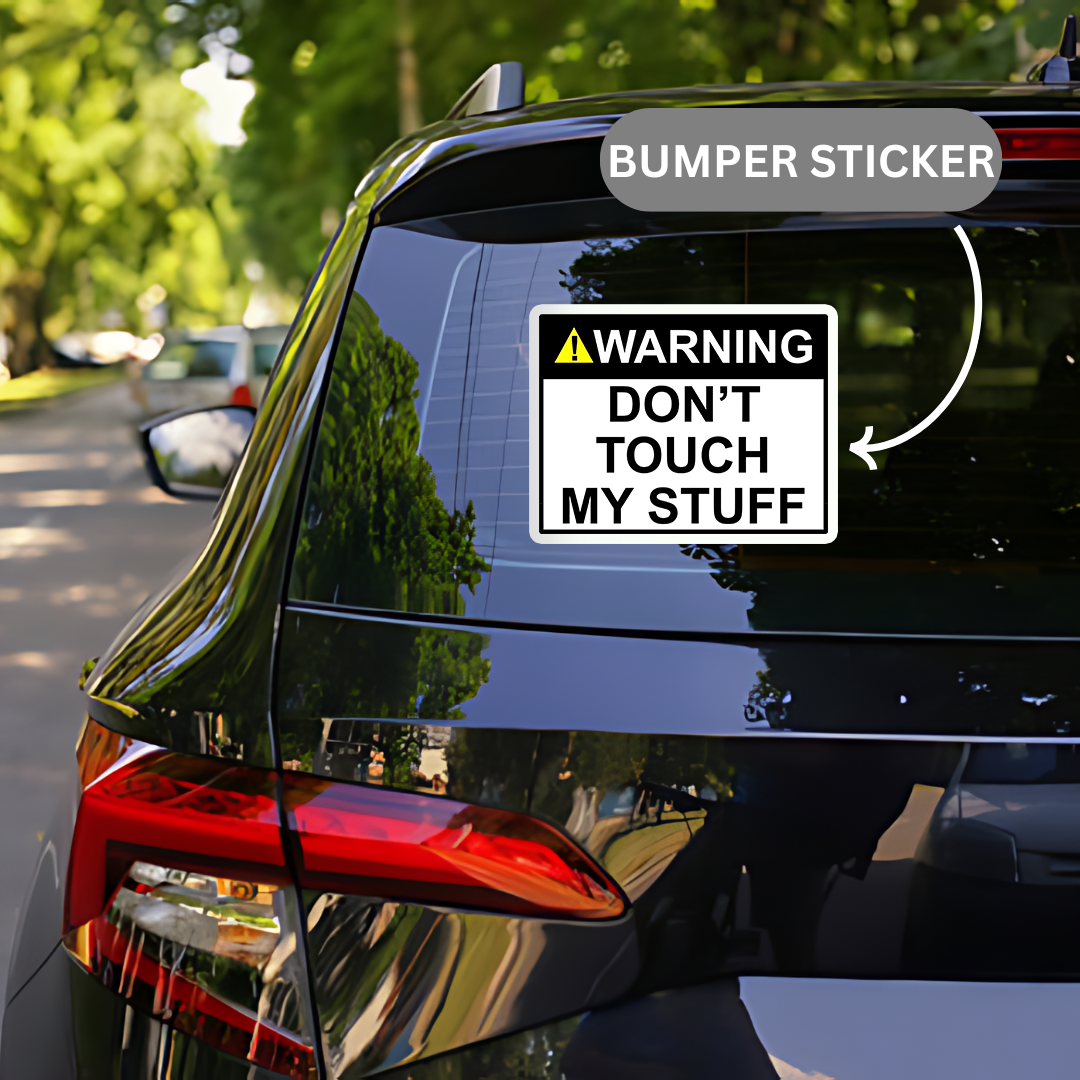 Warning, Don't Touch My Stuff Sticker