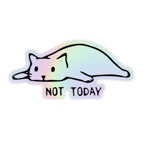 Not today tired Cat Holographic Sticker