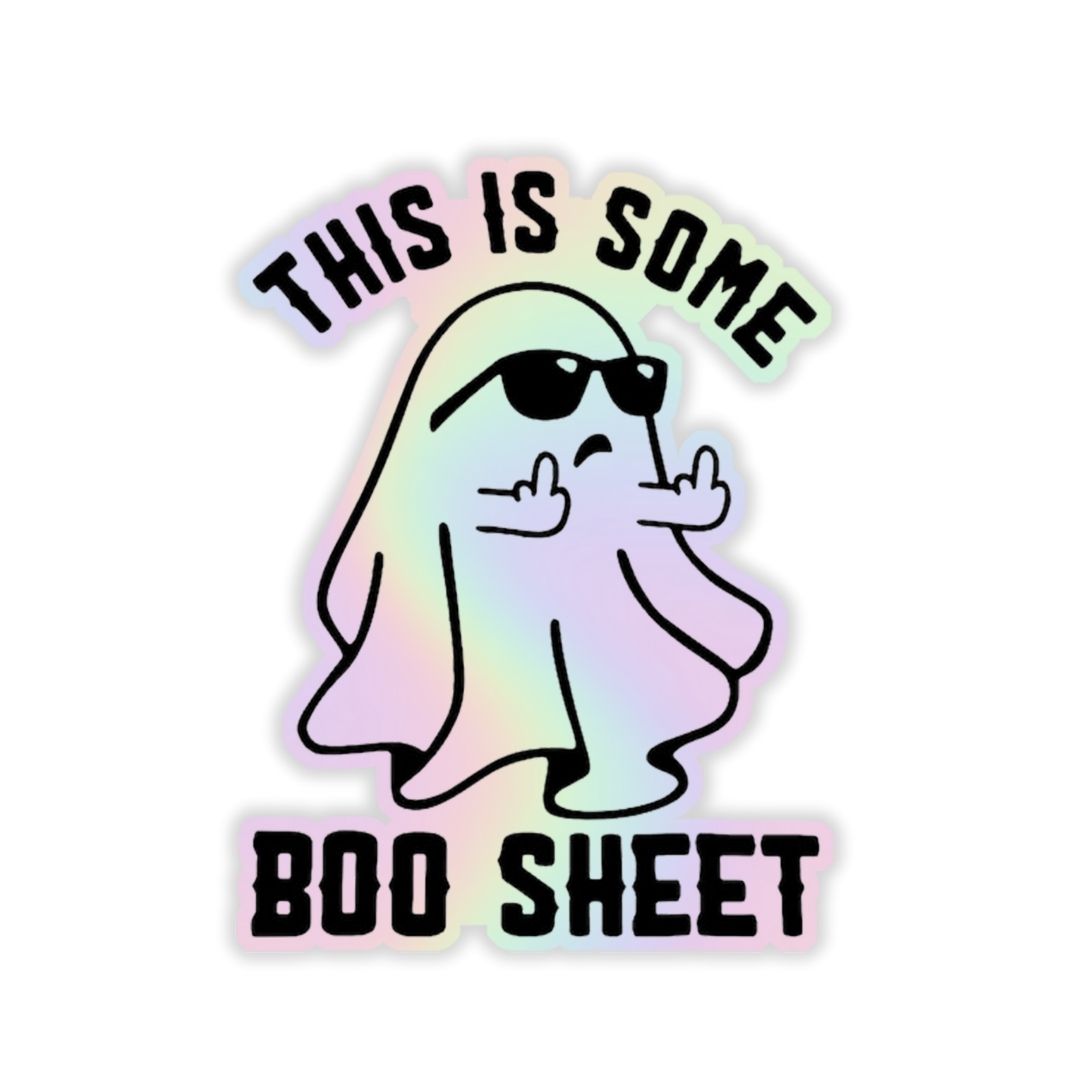 This is some Boo Shit Holographic Sticker