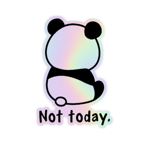 Not Today Holographic Sticker