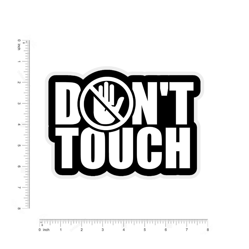 don_t touch bumper sticker