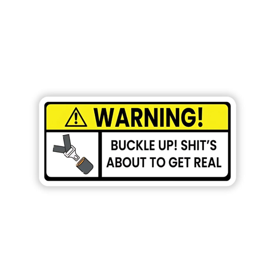 warning! buckle up car bumper sticker