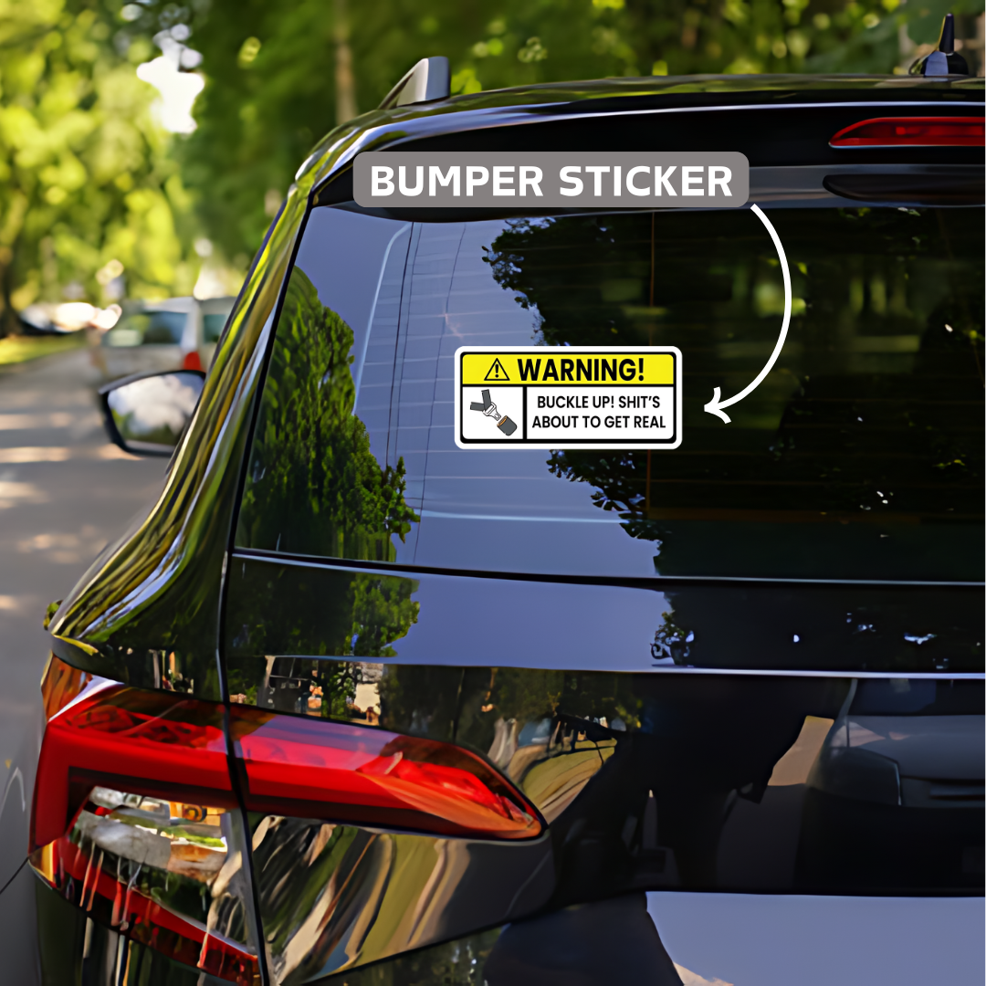 warning! buckle up car bumper sticker