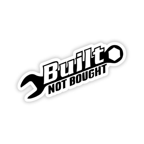 built not bought bumper sticker