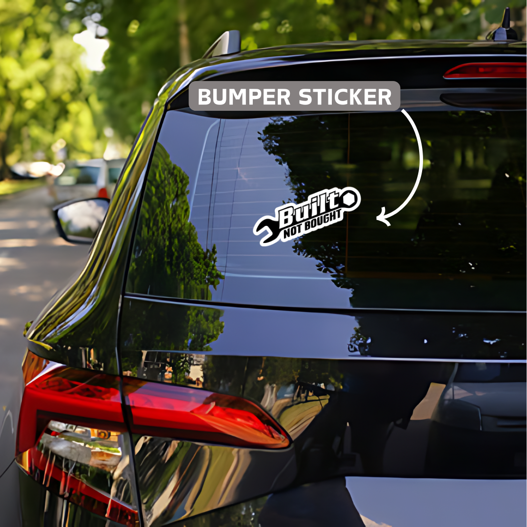 built not bought bumper sticker