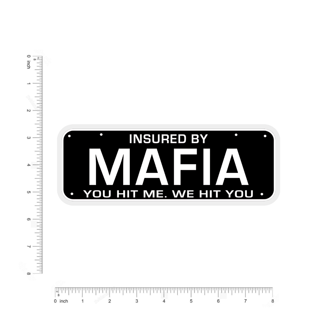 Insured by Mafia bumper Sticker