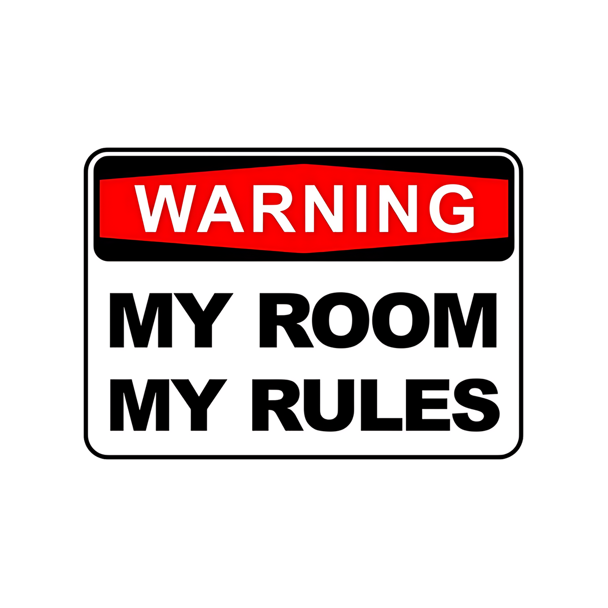 Warning,My Room,MyRules Sticker