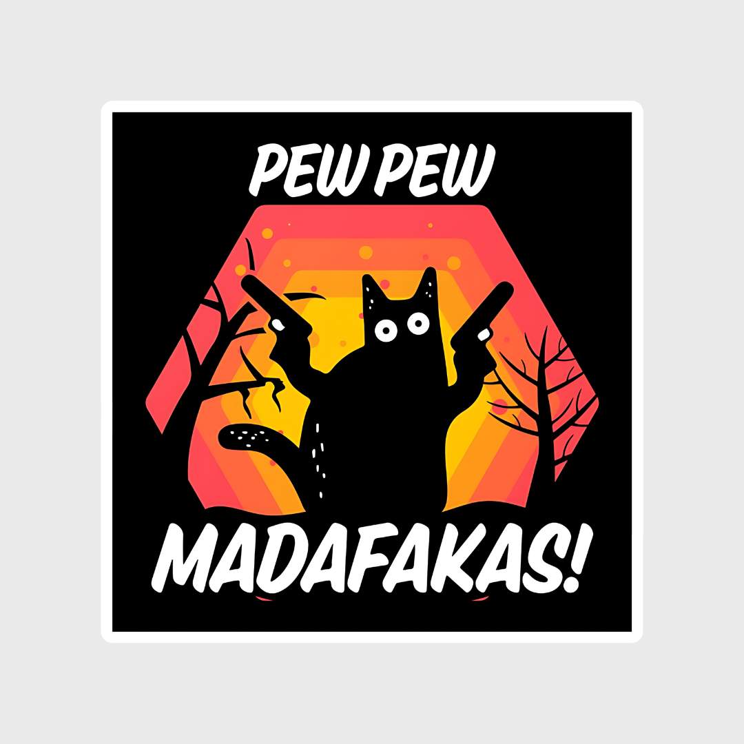 Pew Pew madafakas! Sticker