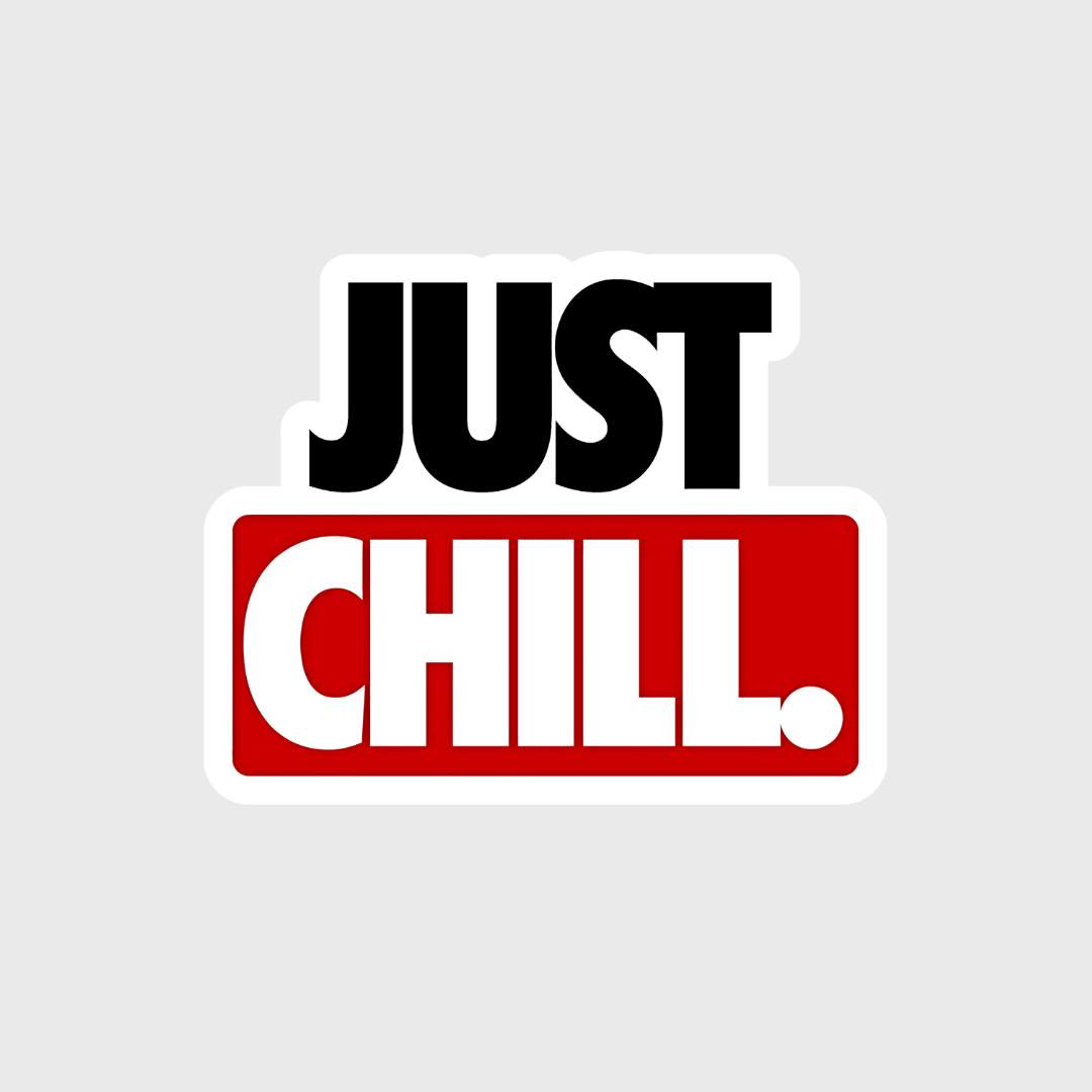 Just Chill. Sticker