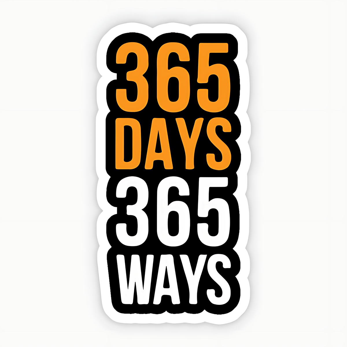 365 Days 365 Ways Sticker