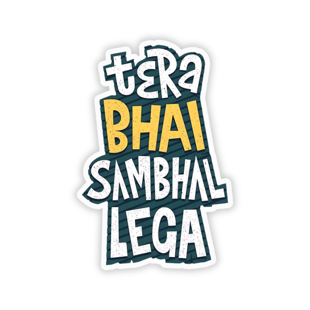 Tera bhai sambhal lega Bumper Sticker