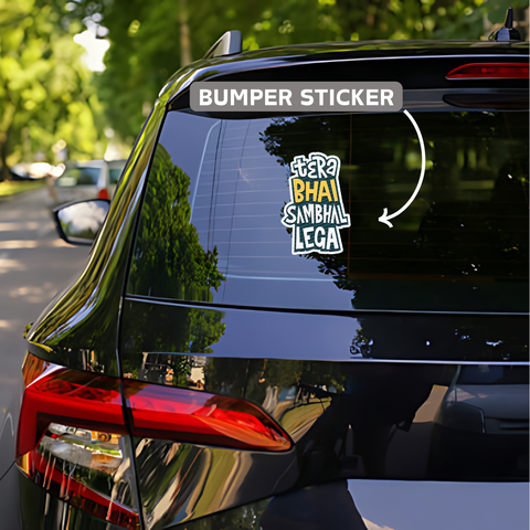 Tera bhai sambhal lega Bumper Sticker