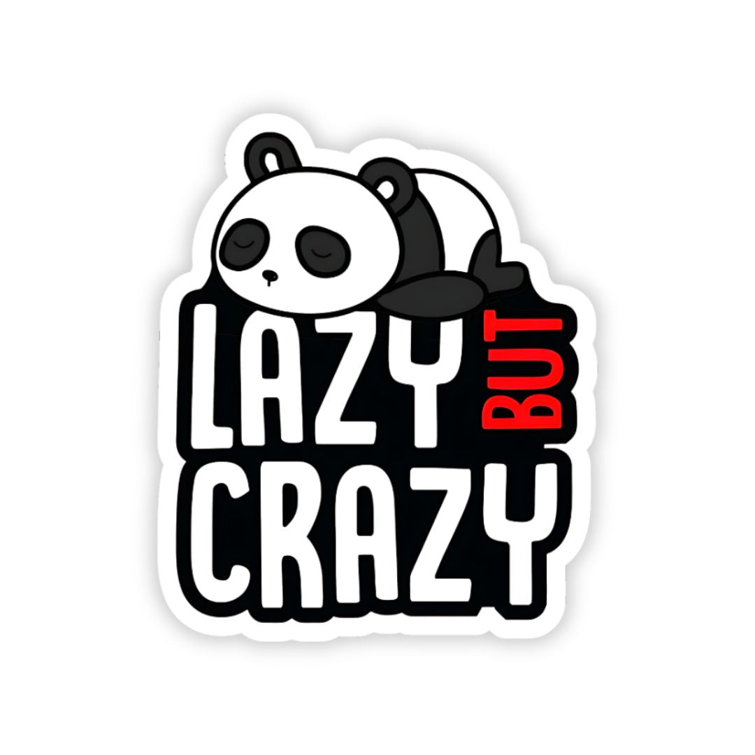 lazy but crazy panda bumper sticker