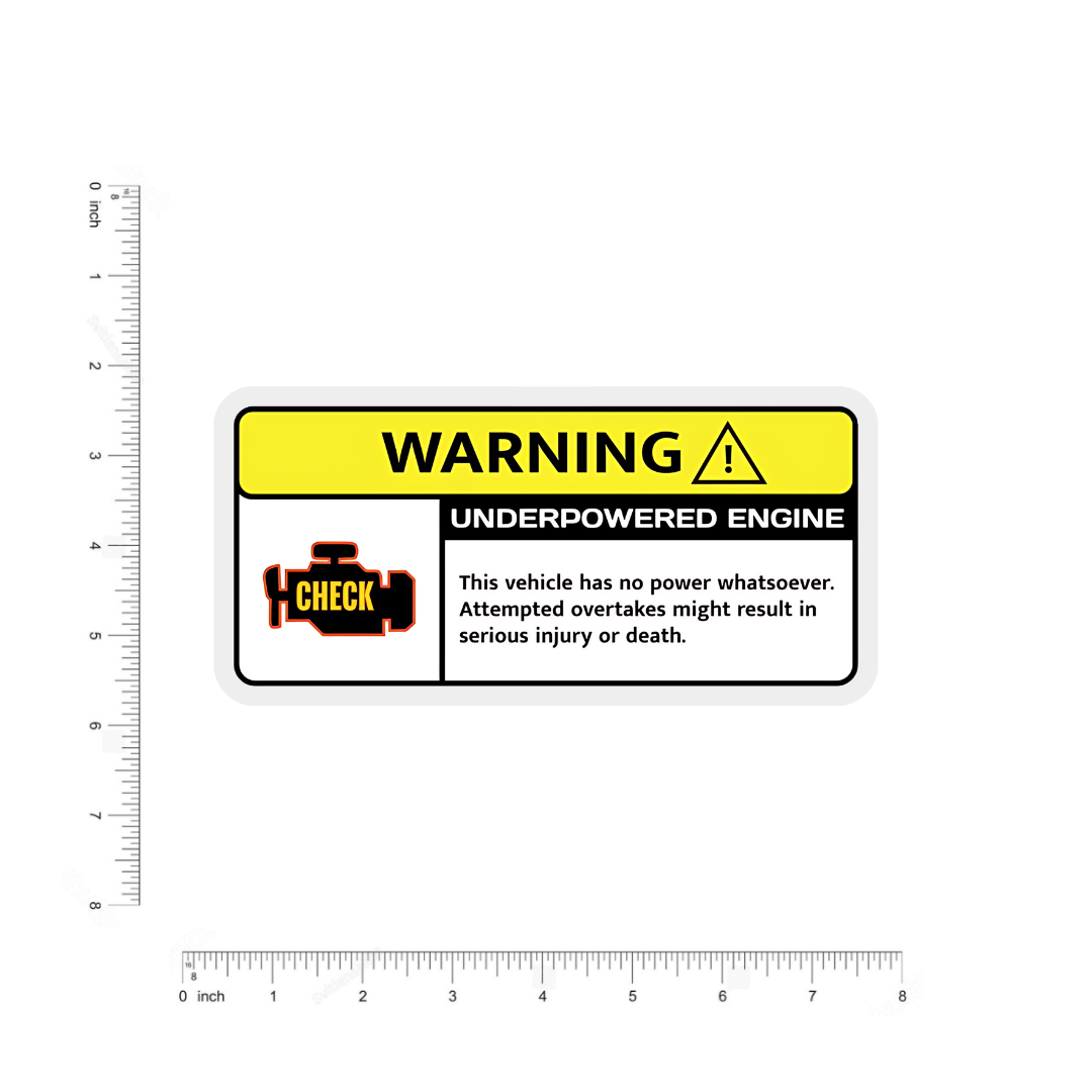 Warning ! Underpowered Engine Bumper Sticker