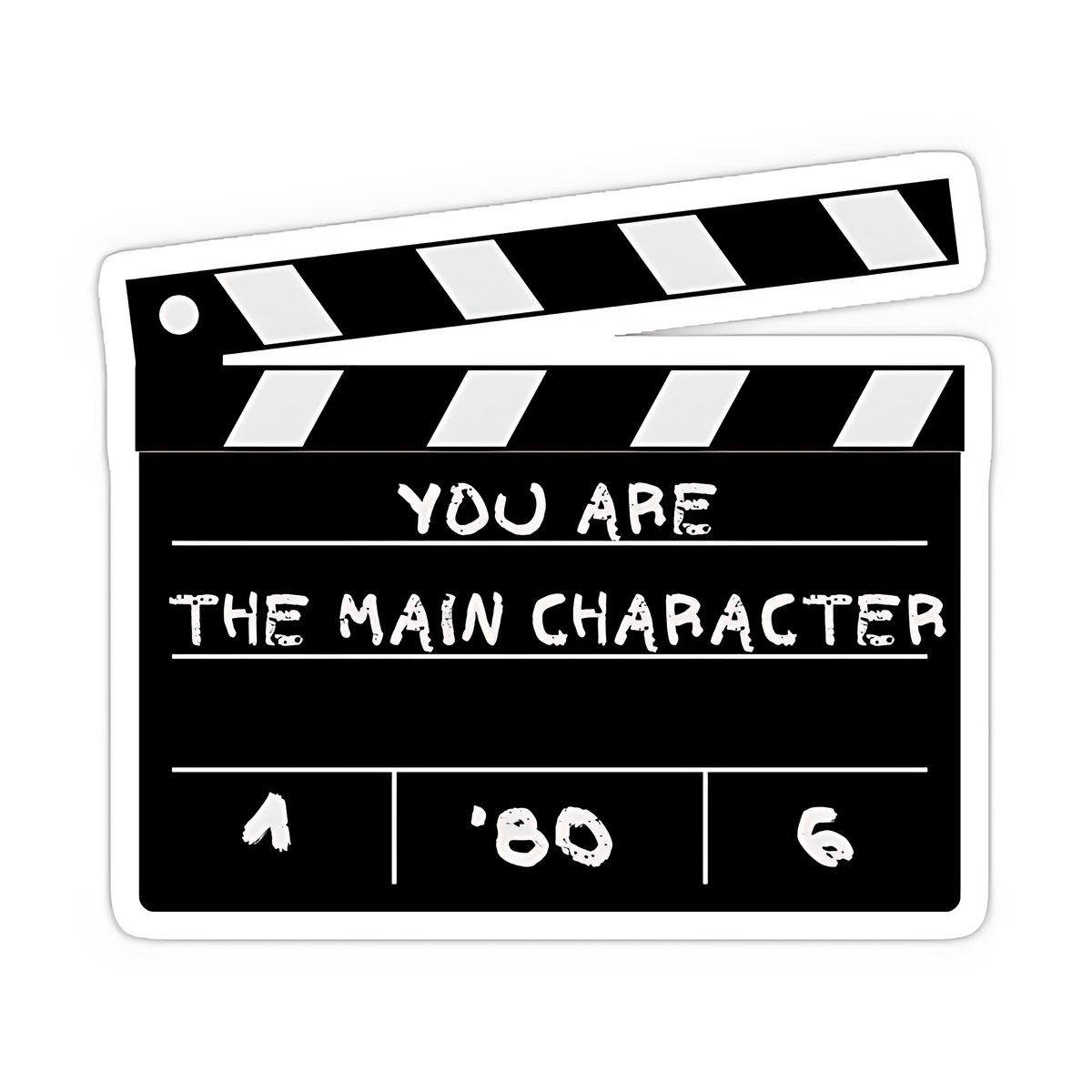 You Are The Main Character Movie Take Sticker