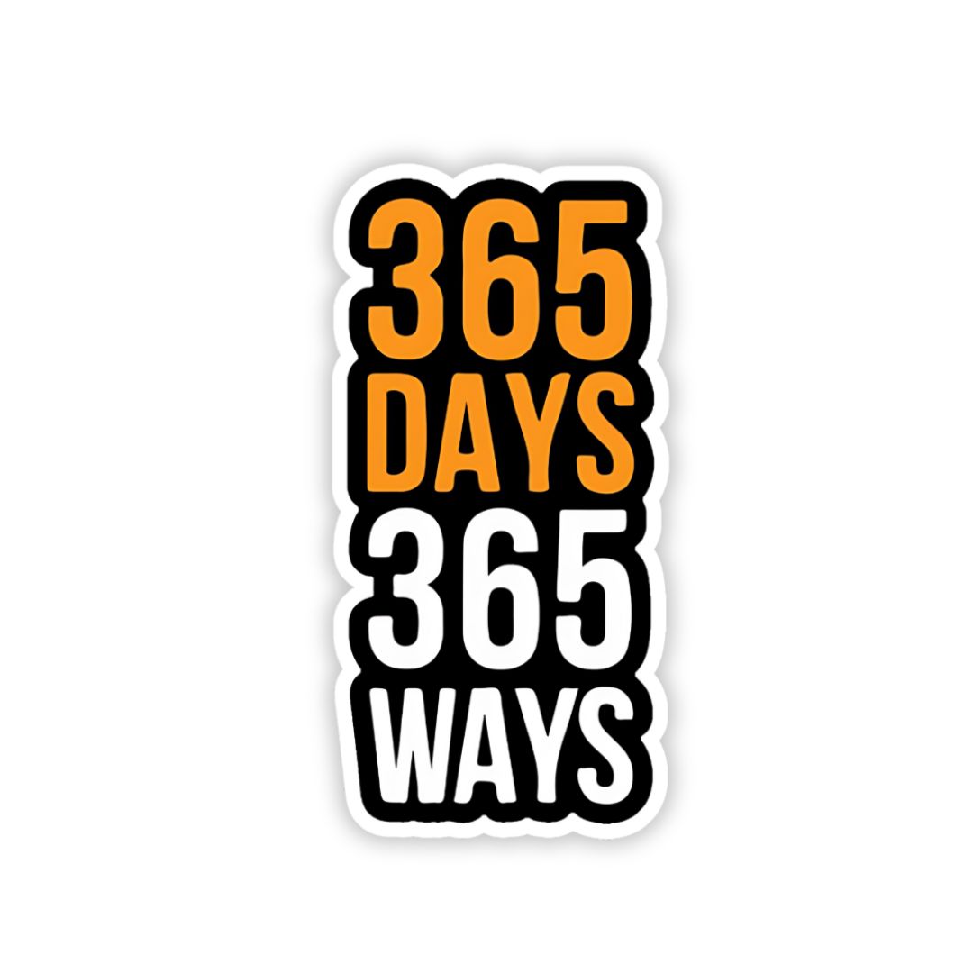 365 days 365 ways bumper sticker