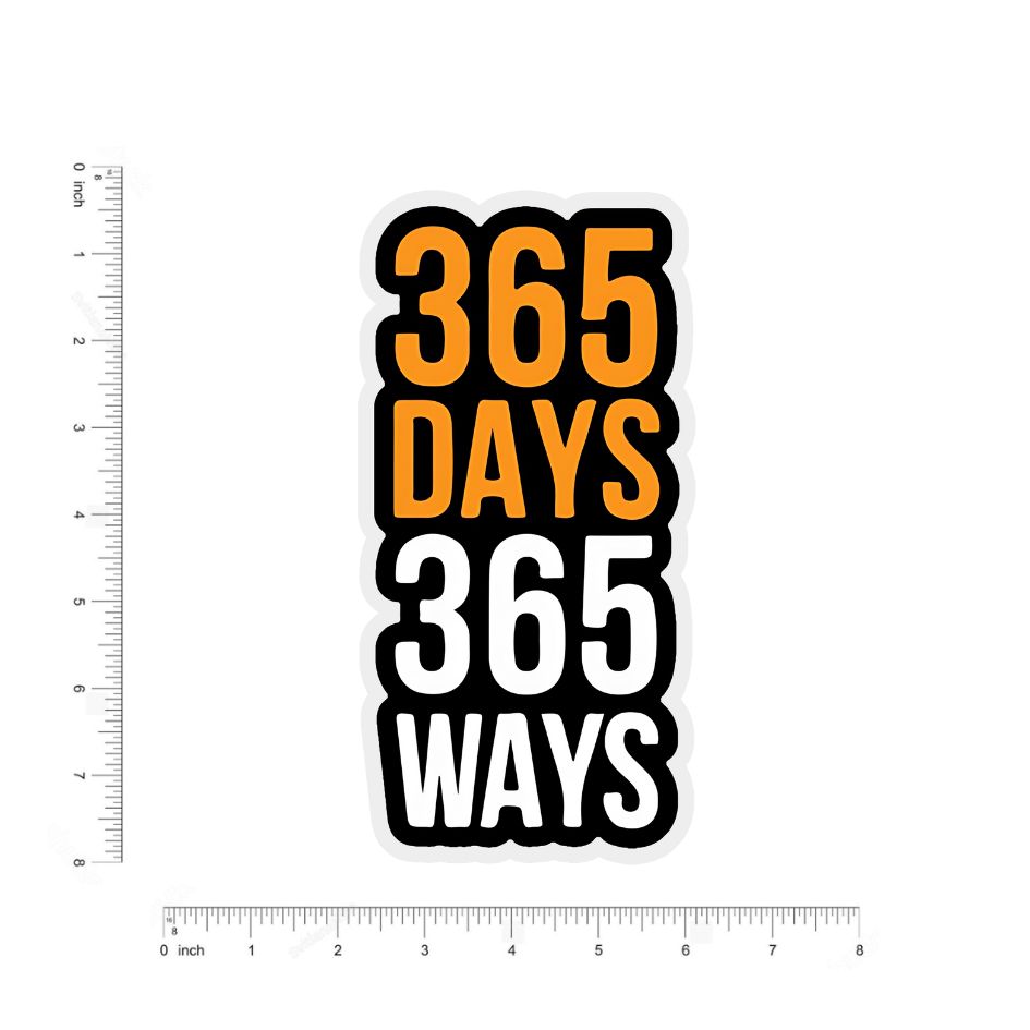 365 days 365 ways bumper sticker