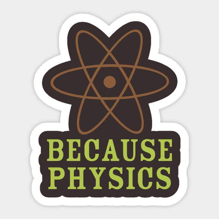 Because Physics Sticker