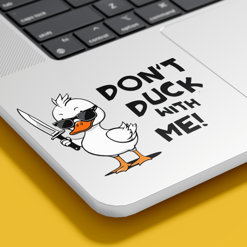 Don't Duck with Me Sticker