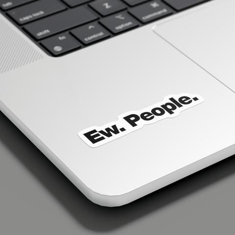 Ew. People Sticker