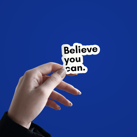 Believe you can Sticker