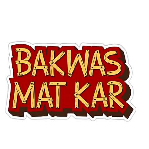 Bakwas mat kar Sticker