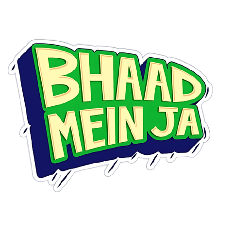 Bhaad Mein Ja Sticker