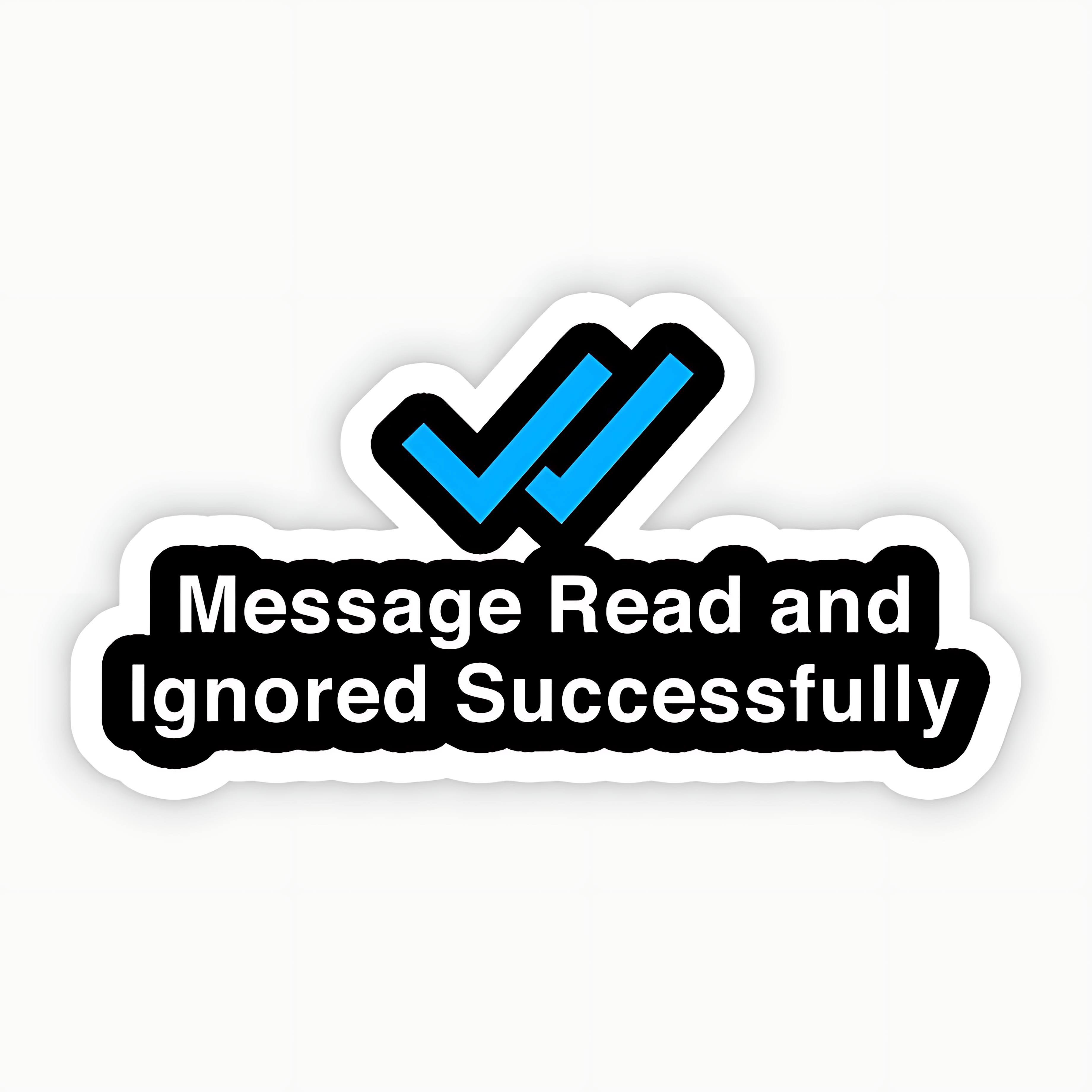 Message Read And Ignored Successfully Sticker