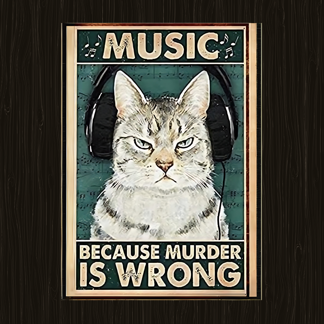 Music because murder is wrong Poster