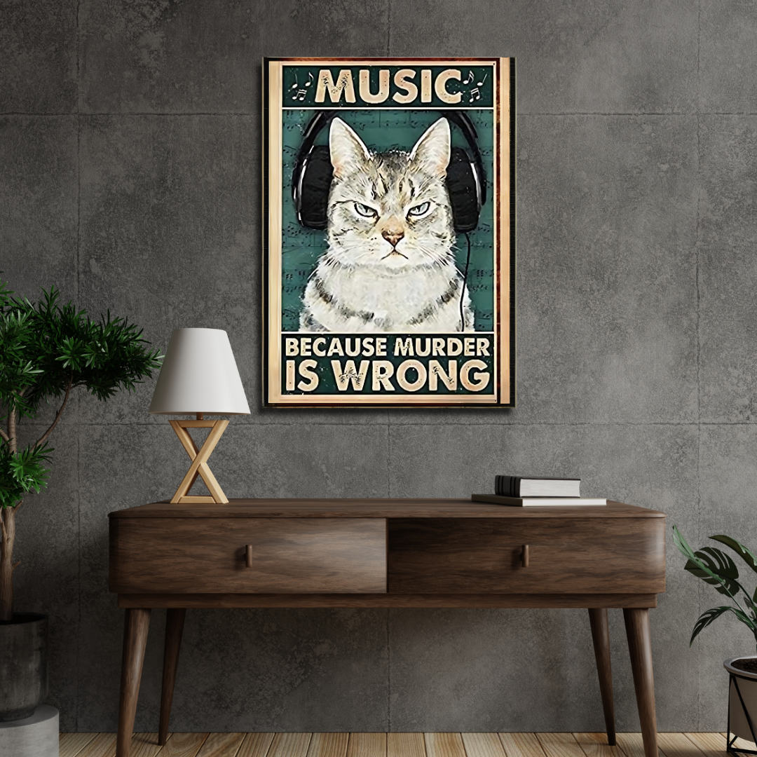 Music because murder is wrong Poster