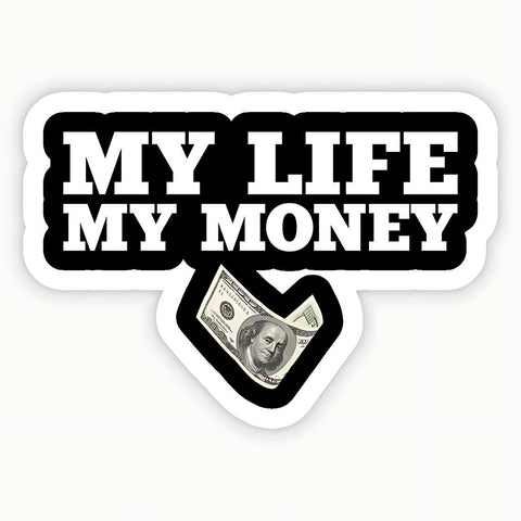 My Life My Money Sticker