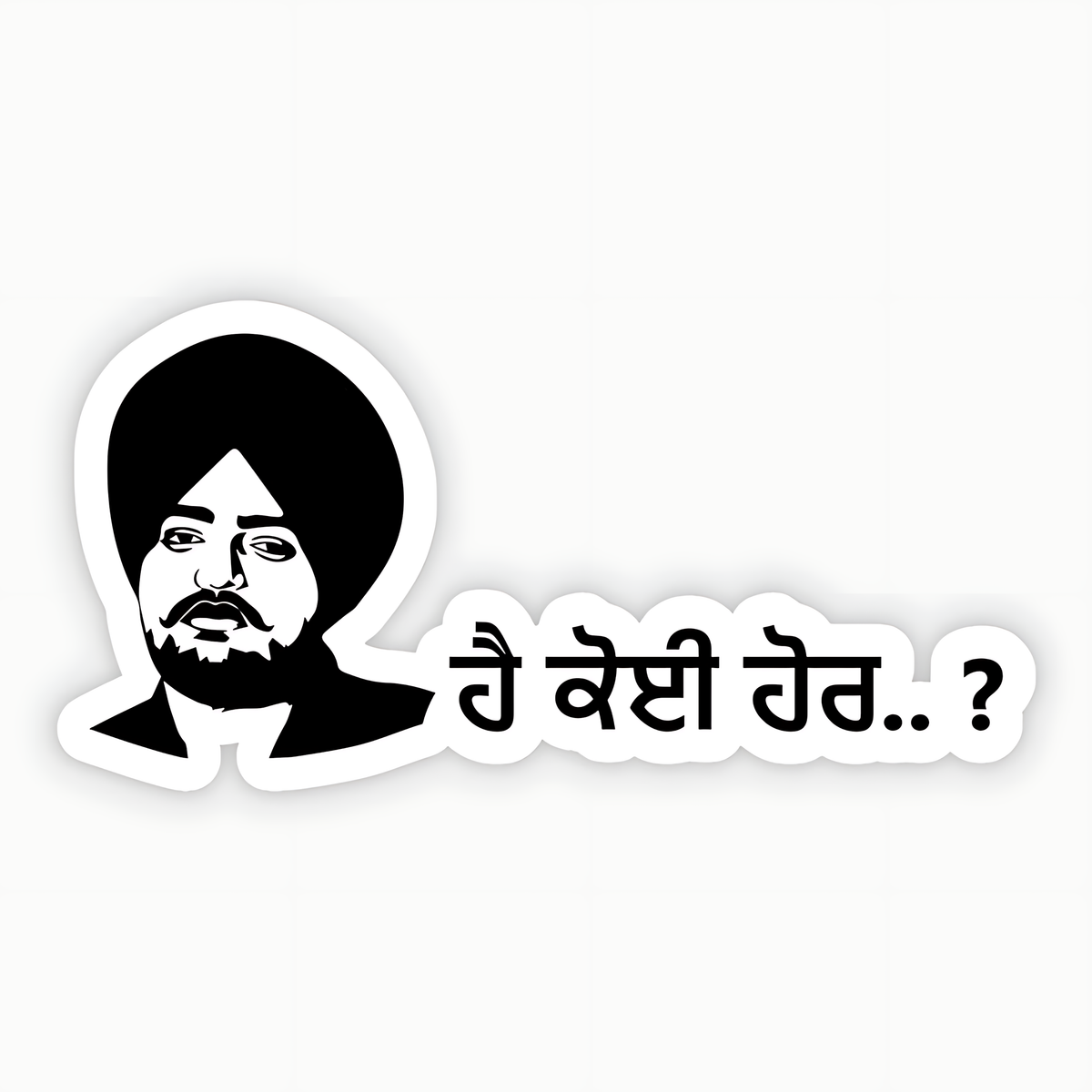 Is there Anyone Else..? Sidhu Moosewala Sticker