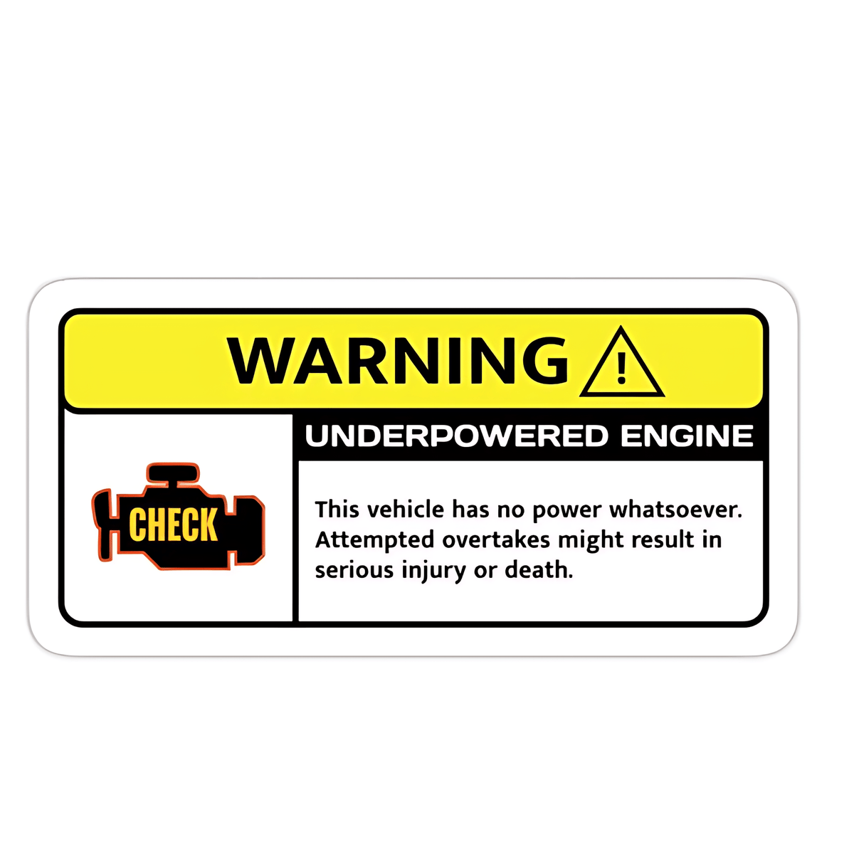 WARNING UNDERPOWERED ENGINE STICKER