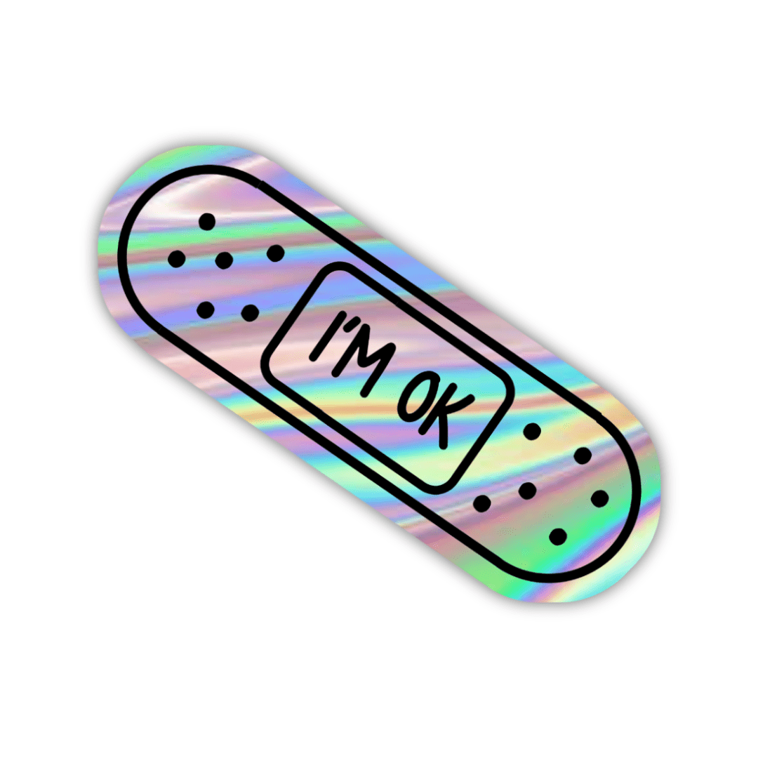 I am OK Bandaid Holographic Sticker