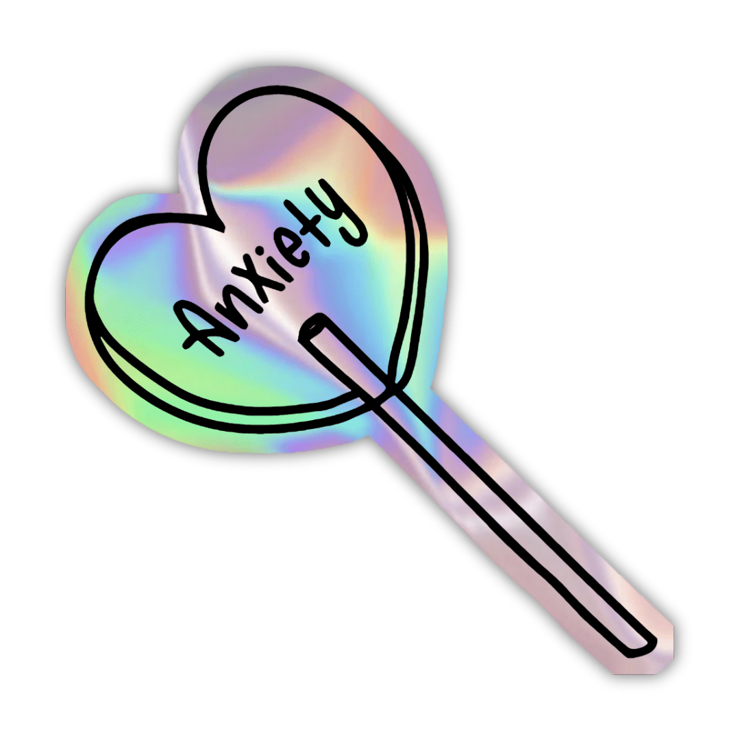 Anxiety Candy Holographic Sticker