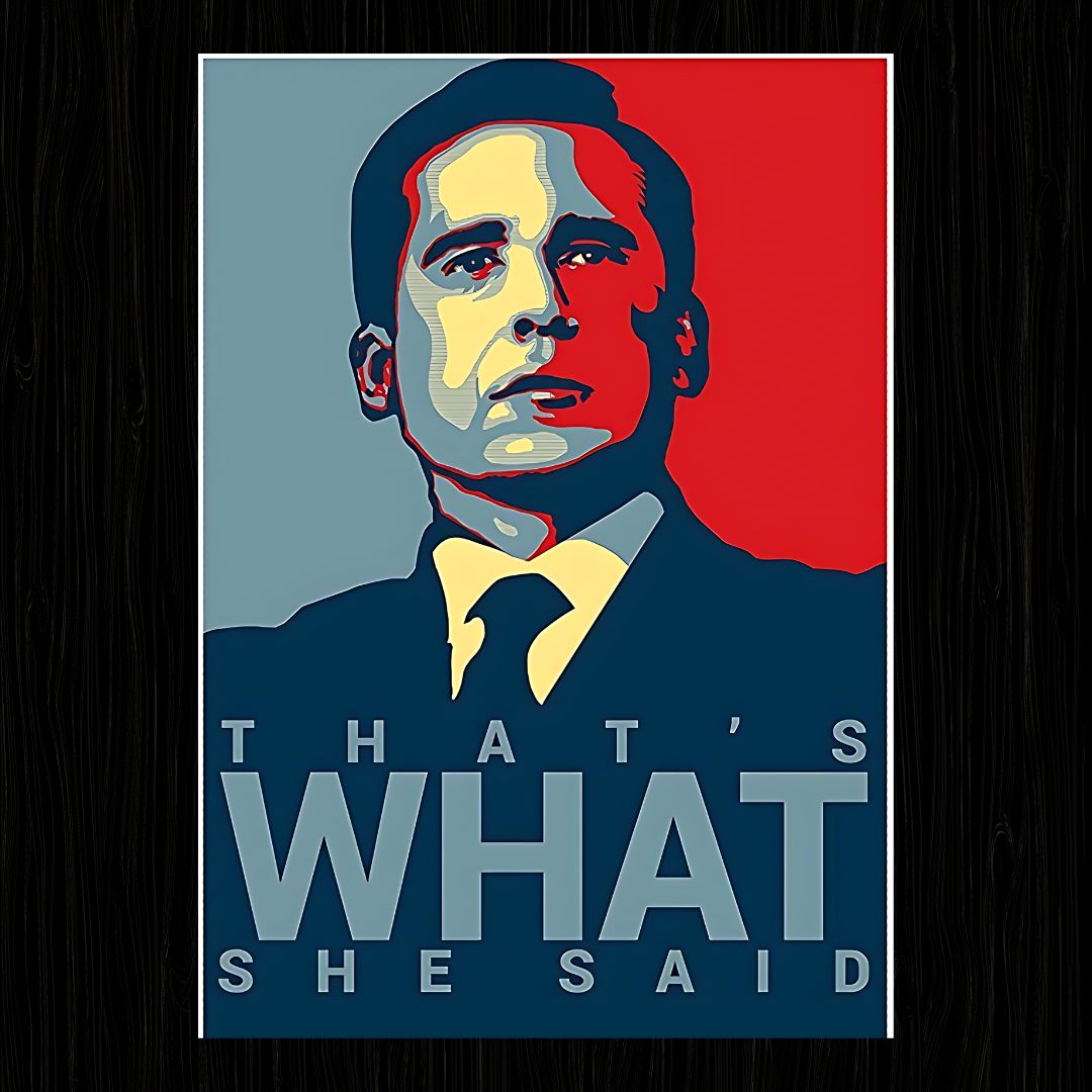 THAT'S WHAT SHE SAID Poster