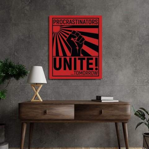 PROCRASTINATORS UNITE TOMORROW Poster