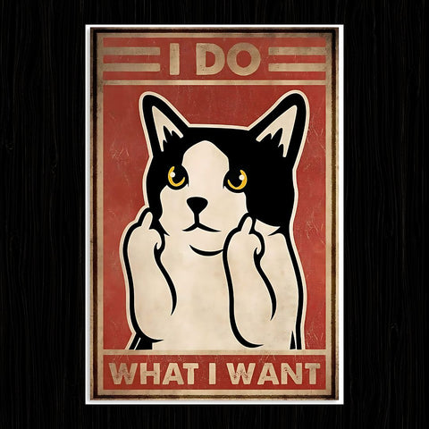 I DO WHAT I WANT Savage Cat Poster