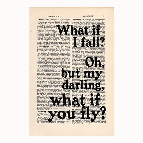 what if i fall? Oh, but my darling, what if you fly? poster