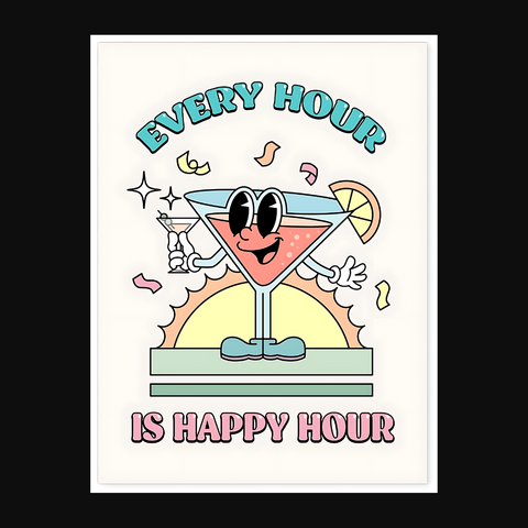 Every hour is happy hour poster